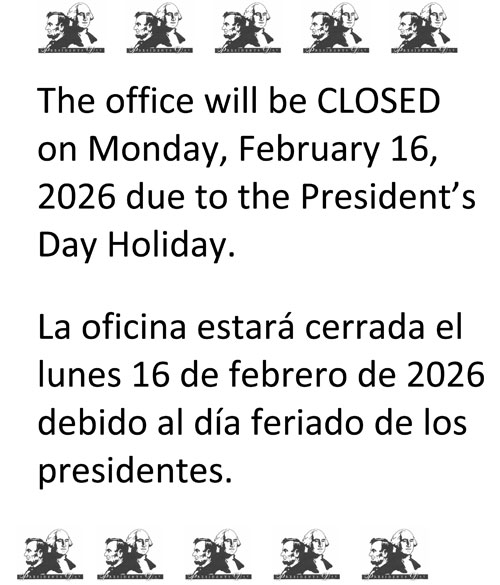 Office Closed February 16, 2026 in observance of Presidents' Day
